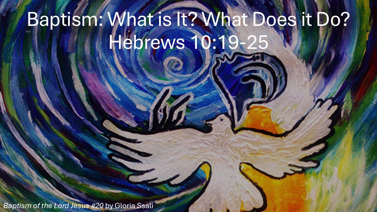 Baptism: What is it? What does it do?